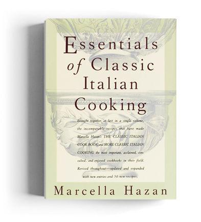 Essentials of Classic Italian Cooking by Marcella Hazan